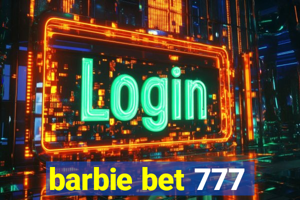 barbie bet 777